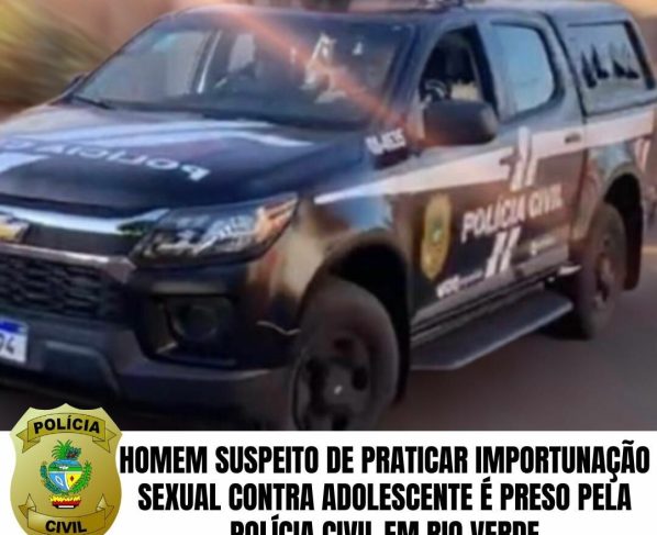 Homem suspeito de importunação sexual contra adolescente é preso em Rio Verde