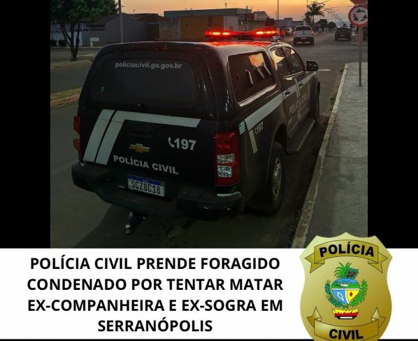 PCGO prende foragido condenado por tentar matar ex companheira e ex sogra em Serranópolis